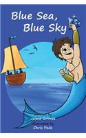 Blue Sea, Blue Sky (Teach Kids Colors -- the learning-colors book series for toddlers and children ages 1-5)