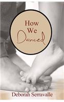 How We Danced