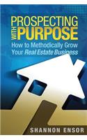 Prospecting with Purpose