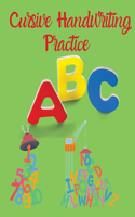 Cursive Handwriting Practice: Workbook for Preschool, Kindergarten, and Kids Ages 5-8 ABC Activity Pages Activity Book for Girls and Boys Amazing Cursive Handwriting Practice for