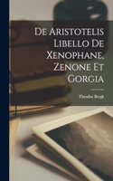 De Aristotelis Libello De Xenophane, Zenone Et Gorgia