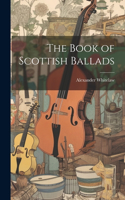 The Book of Scottish Ballads