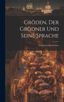 Gröden, Der Grödner Und Seine Sprache