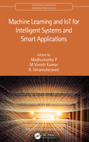 Machine Learning and Iot for Intelligent Systems and Smart Applications