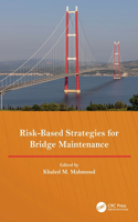 Risk-Based Strategies for Bridge Maintenance