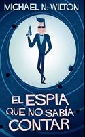 El espía que no sabía contar