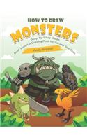 How to Draw Monsters Step-by-Step Guide: Best Monster Drawing Book for You and Your Kids