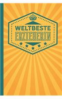 Weltbeste Erzieherin: blanko Notizbuch - Journal - To Do Liste - über 100 linierte Seiten mit viel Platz für Notizen - Tolle Geschenkidee als Dankeschön für Erzieher und 