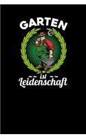 Garten ist Leidenschaft: Notizbuch A5 120 Seiten mit Punkten in Weiß für Gärtner und Landschaftsgärtner