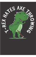 Axe Throwing Notebook: Lumberjack Axe Throwing T-Rex 6x9 Dot Grid Dotted 120 Pages for School College