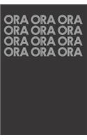 Ora Ora Ora Notebook Journal