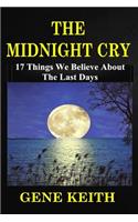 Midnight Cry: 17 Things We Believe about the Last Days