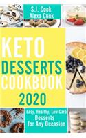 Keto Desserts Cookbook: Easy, Healthy, Low-Carb Desserts for any Occasion