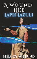 Wound Like Lapis Lazuli