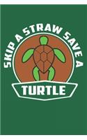 Skip A Straw Save A Turtle