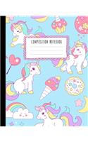 Composition Notebook: Cute Unicorns, Sweets, Rainbows, Clouds and Moons Journal for Girls, Kids, School, Students and Teachers (Wide Ruled 8 x 10, 100 pages)