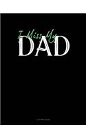 I Miss My Dad: 5 Column Ledger(1765 5 Column Ledger)