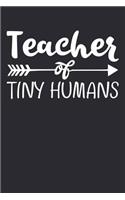 Teacher of Tiny Humans