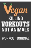 Vegan Killing Workouts Not Animals Workout Journal