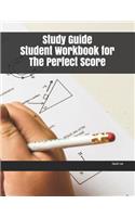 Study Guide Student Workbook for The Perfect Score