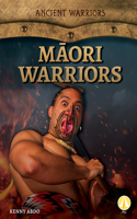 Maori Warriors: (Ancient Warriors)