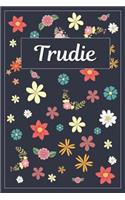 Trudie: Lined Writing Notebook with Personalized Name 120 Pages 6x9 Flowers