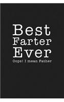 Best Farter Ever Oops I Mean Father: Funny Father's Day Gift