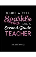 It Takes A Lot of Sparkle to Be A Second Grade Teacher 2019-2020 Planner