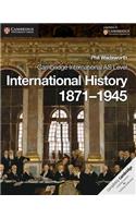 Cambridge International AS Level International History 1871-1945: 1871-1945