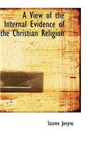 A View of the Internal Evidence of the Christian Religion