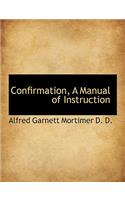 Confirmation, a Manual of Instruction