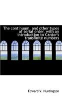 The Continuum, and Other Types of Serial Order, with an Introduction to Cantor's Transfinite Numbers