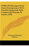 I Piffari Di Montagna Ossia Cenno Estemporaneo Di Un Cittadino Imparziale Sulla Congiura Del Principe Di Canosa (1822)