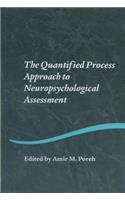 The Quantified Process Approach to Neuropsychological Assessment: (Studies on Neuropsychology, Neurology and Cognition)