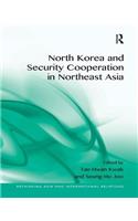 North Korea and Security Cooperation in Northeast Asia