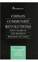 China's Communist Revolutions: Fifty Years of The People's Republic of China