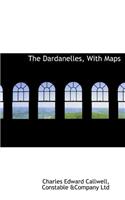 The Dardanelles, with Maps