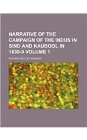 Narrative of the Campaign of the Indus in Sind and Kaubool in 1838-9 Volume 1: (English)