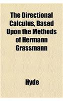 The Directional Calculus, Based Upon the Methods of Hermann Grassmann