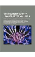 Montgomery County Law Reporter Volume 9: (English)