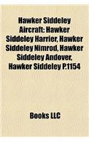 Hawker Siddeley Aircraft: Hawker Siddeley Harrier, Hawker Siddeley Nimrod, Hawker Siddeley Trident, Hawker Siddeley HS 748(English)