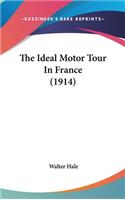 The Ideal Motor Tour In France (1914)