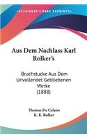 Aus Dem Nachlass Karl Rolker's