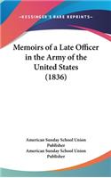 Memoirs of a Late Officer in the Army of the United States (1836)