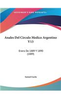 Anales del Circulo Medico Argentino V13: Enero de 1889 y 1890 (1889)