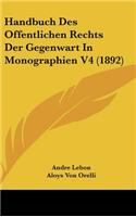 Handbuch Des Offentlichen Rechts Der Gegenwart in Monographien V4 (1892)