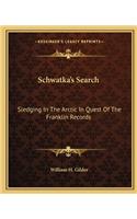 Schwatka's Search: Sledging in the Arctic in Quest of the Franklin Records