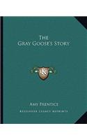 The Gray Goose's Story