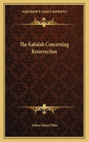 The Kabalah Concerning Resurrection