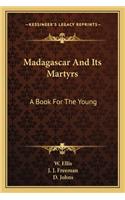 Madagascar and Its Martyrs